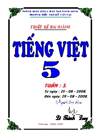 Giáo án Tiếng Việt 5 tuần 3 - Trường tiểu học Đỗ Văn Nại